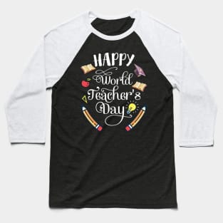 Happy Teacher's Day To Me You Teachers Students Principals Baseball T-Shirt